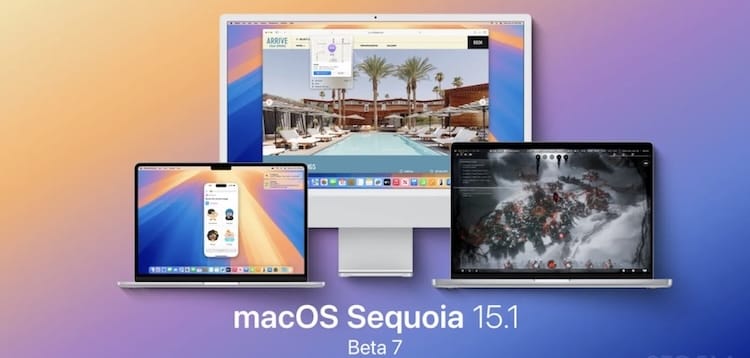 macOS Sequoia 15.1 beta 7 版本發佈，公眾版即將到來